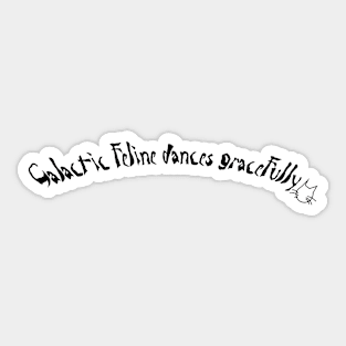 Galactic Feline Dances Gracefully Sticker